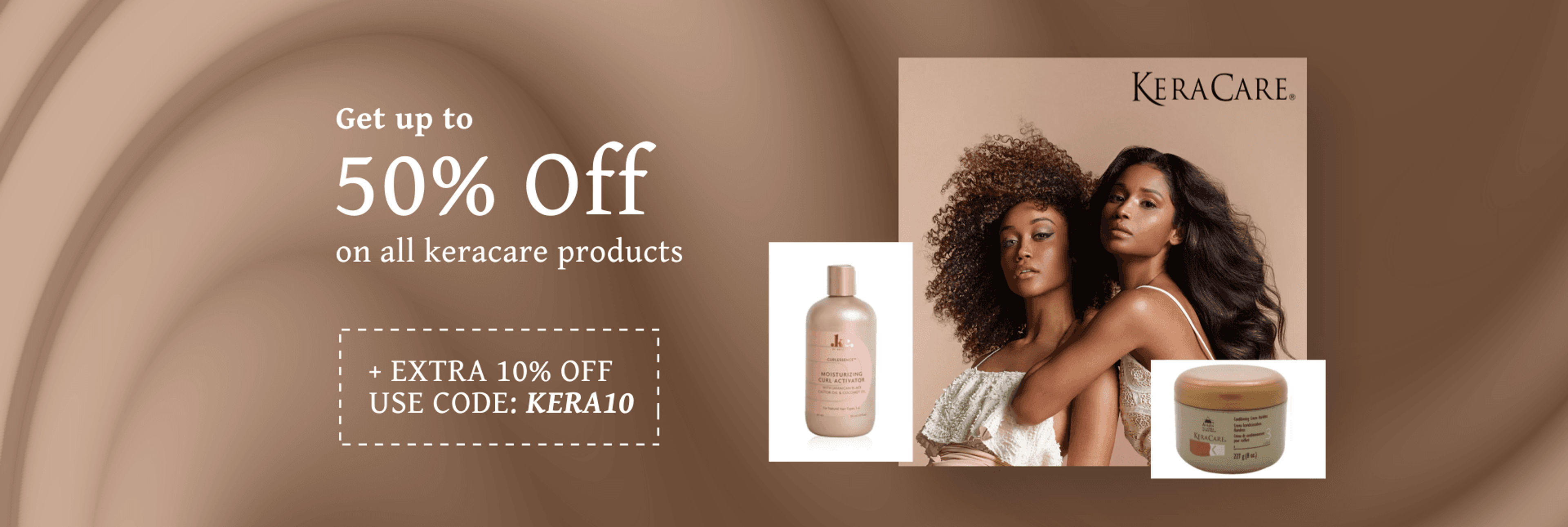 Get Up to 50% off on all keracare products + Extra 10% off by using code